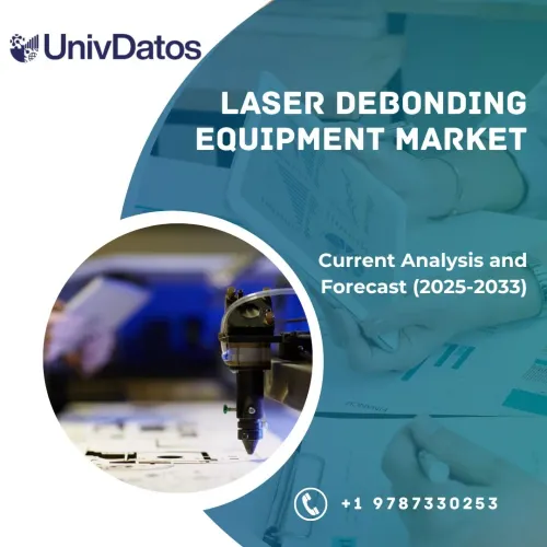 Laser Debonding Equipment Market: Current Analysis and Forecast (2025-2033)